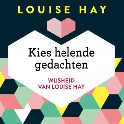 Cover - Louise Hay - Wijsheid van Louise Hay - Kies helende gedachten