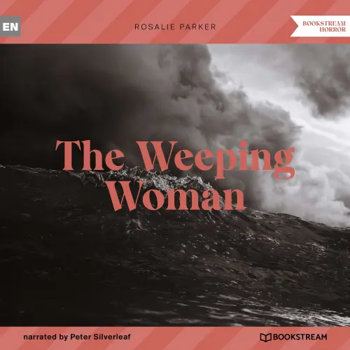 Cover - Rosalie Parker - The Weeping Woman