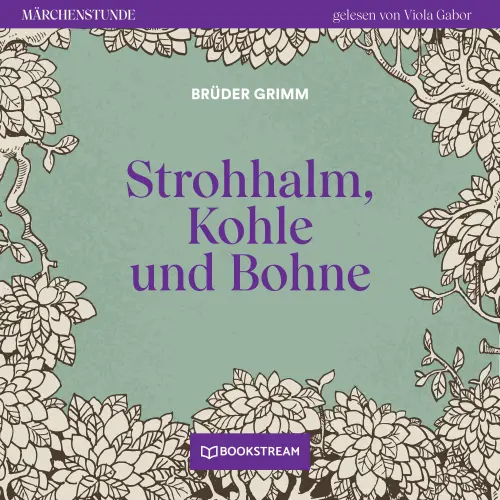Cover von Brüder Grimm - Märchenstunde - Folge 190 - Strohhalm, Kohle und Bohne