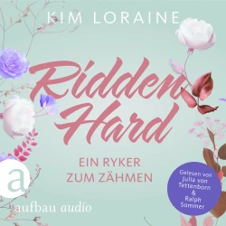 Cover - Kim Loraine - Ryker Ranch - Band 3 - Ridden Hard - Ein Ryker zum Zähmen