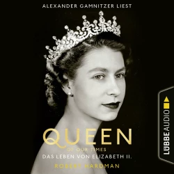 Cover - Robert Hardman - Queen of Our Times - Das Leben von Elizabeth II.