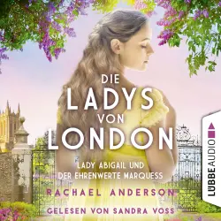 Cover - Rachael Anderson - Die Serendipity-Reihe - Teil 2 - Die Ladys von London - Lady Abigail und der ehrenwerte Marquess