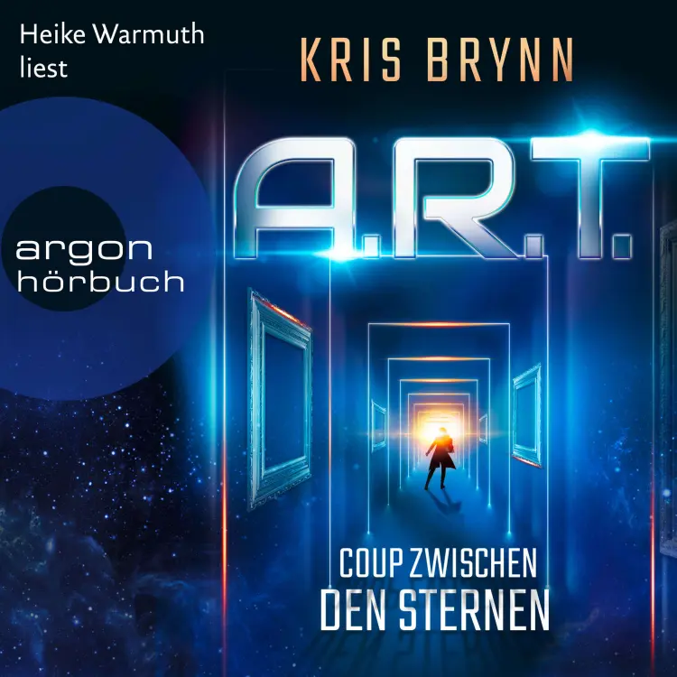 Cover von Kris Brynn - A.R.T. - Coup zwischen den Sternen