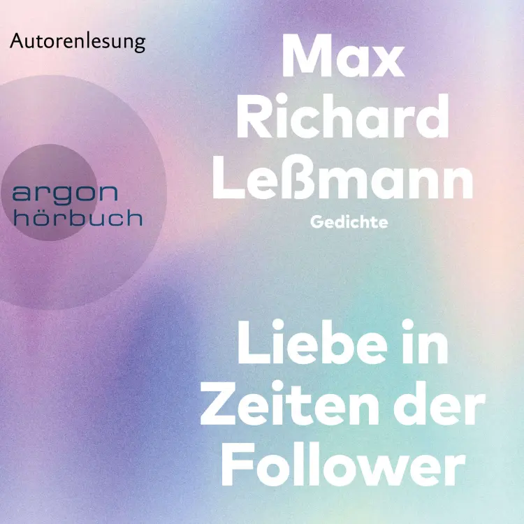 Cover von Max Richard Leßmann - Liebe in Zeiten der Follower