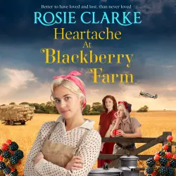 Cover - Rosie Clarke - Heartache at Blackberry Farm - Blackberry Farm, Book 2