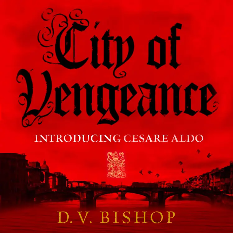 Cover von D. V. Bishop - City of Vengeance - Cesare Aldo series, Book 1