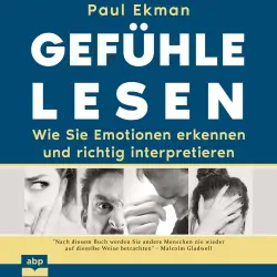 Cover - Paul Ekman - Gefühle lesen - Wie Sie Emotionen erkennen und richtig interpretieren