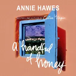 Cover - Annie Hawes - A Handful of Honey - Away to the Palm Groves of Morocco and Algeria