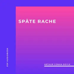 Cover - Arthur Conan Doyle - Späte Rache