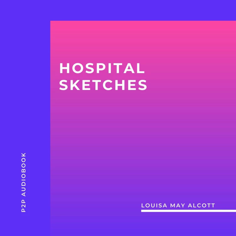 Cover von Louisa May Alcott - Hospital Sketches