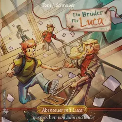 Cover - Tom J. Schreiber - Abenteuer mit Luca - Band 1 - Ein Bruder für Luca ...oder wie Jean seinen Vater fand