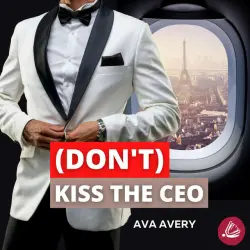 Cover - Ava Avery - (Don't) Kiss the CEO [Boss vs. Boss Sport Romance]