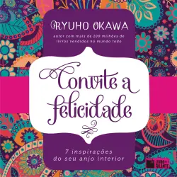 Cover - Ryuho Okawa - Convite à felicidade: 7 inspirações do seu anjo interior