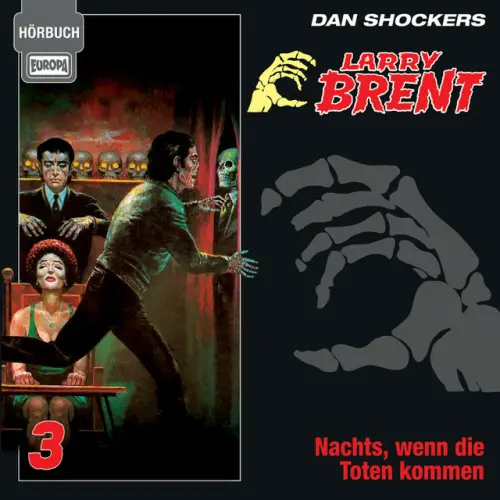 Cover von Larry Brent - Larry Brent - Grusel-Thriller bei EUROPA - Folge 03, Teil 2 - Nachts, wenn die Toten kommen
