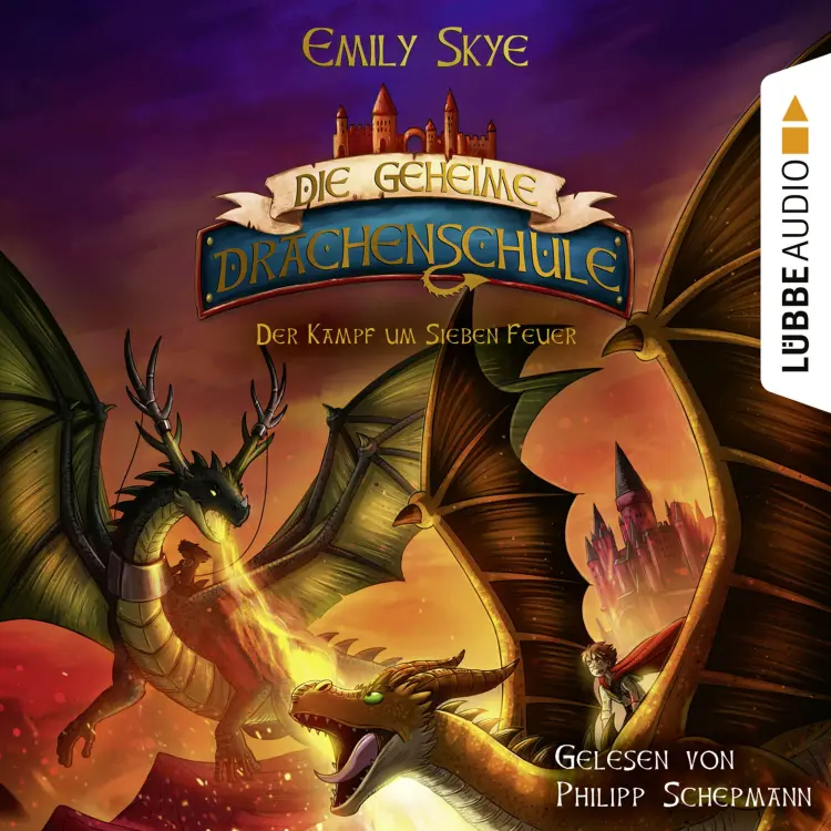 Cover von Emily Skye - Die geheime Drachenschule - Band 7 - Der Kampf um Sieben Feuer