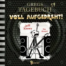 Cover - Gregs Tagebuch - Folge 17 - Voll aufgedreht!