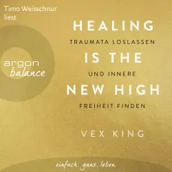 Cover - Vex King - Healing Is the New High - Traumata loslassen und innere Freiheit finden