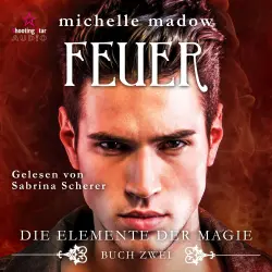 Cover - Michelle Madow - Die Elemente der Magie - Band 2 - Feuer