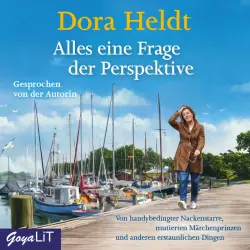 Cover - Dora Heldt - Alles eine Frage der Perspektive… (Von handybedingter Nackenstarre, mutierten Märchenprinzen und anderen erstaunlichen Dingen)
