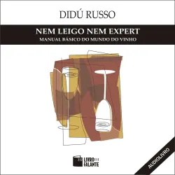 Cover - Didú Russo - Nem Leigo, Nem Expert - Manual básico do mundo do vinho