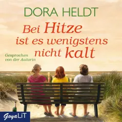 Cover - Dora Heldt - Bei Hitze ist es wenigstens nicht kalt.