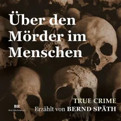 Cover - Bernd Späth - Über den Mörder im Menschen (True Crime)