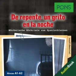 Cover - Iván Reymóndez Fernández - PONS Hörkrimi Spanisch: De repente, un grito en la noche [Mörderische Kurzkrimis zum Spanischlernen (A1-A2)]