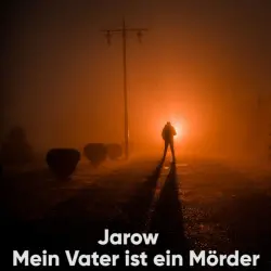 Cover - Jarow - Mein Vater ist ein Mörder