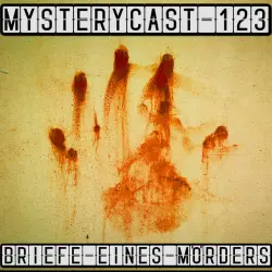 Cover - MysteryCast - MysteryCast 123 - Briefe eines Mörders