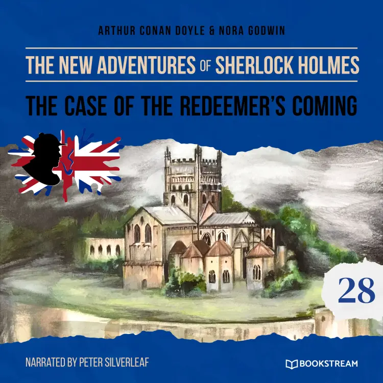 Cover von Sir Arthur Conan Doyle - The New Adventures of Sherlock Holmes - Episode 28 - The Case of the Redeemer's Coming