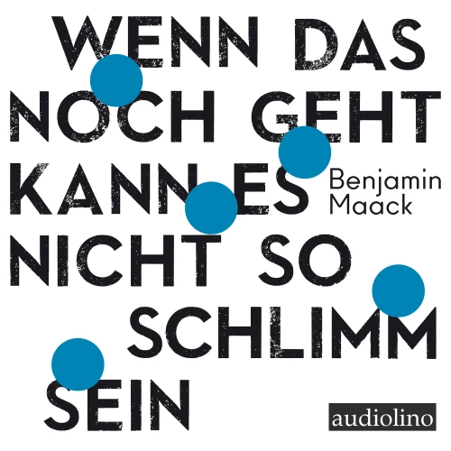 Cover - Benjamin Maack - Wenn das noch geht, kann es nicht so schlimm sein