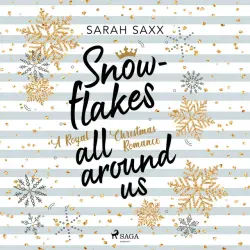 Cover - Sarah Saxx - Snowflakes All Around Us. A Royal Christmas Romance