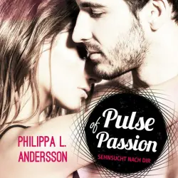 Cover - Philippa L. Andersson - Pulse of Passion - Sehnsucht nach dir
