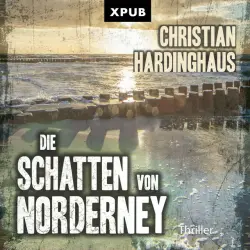 Cover - Christian Hardinghaus - Die Schatten von Norderney (Ebbe und Wut – mörderische Gezeiten)