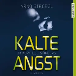 Cover - Arno Strobel - Im Kopf des Mörders. Kalte Angst