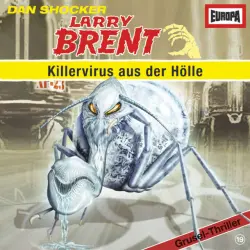 Cover - Larry Brent - Larry Brent - Grusel-Thriller bei EUROPA - Folge 19 - Killervirus aus der Hölle