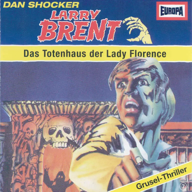 Cover von Larry Brent - Larry Brent - Grusel-Thriller bei EUROPA - Folge 7 - Das Totenhaus der Lady Florence