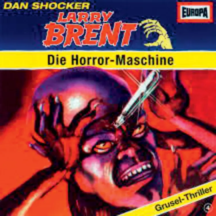 Cover von Larry Brent - Larry Brent - Grusel-Thriller bei EUROPA - Folge 4 - Die Horrormaschine