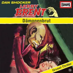 Cover - Larry Brent - Larry Brent - Grusel-Thriller bei EUROPA - Folge 15 - Dämonenbrut
