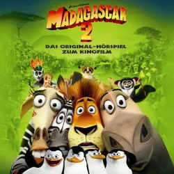 Cover - Madagascar - Madagascar 2 (Das Original-Hörspiel zum Kinofilm)