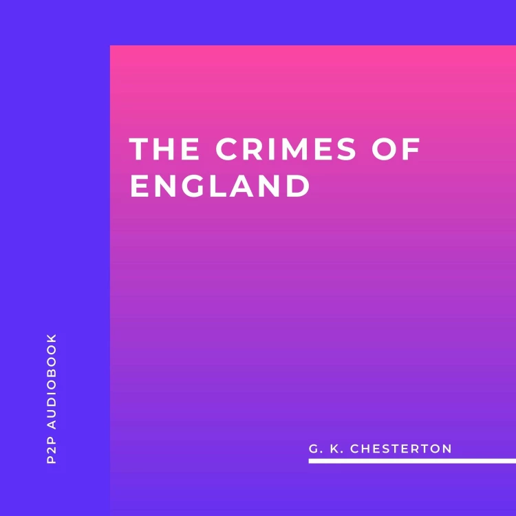 Cover von G. K. Chesterton - The Crimes of England