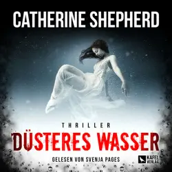 Cover - Catherine Shepherd - Düsteres Wasser: Thriller