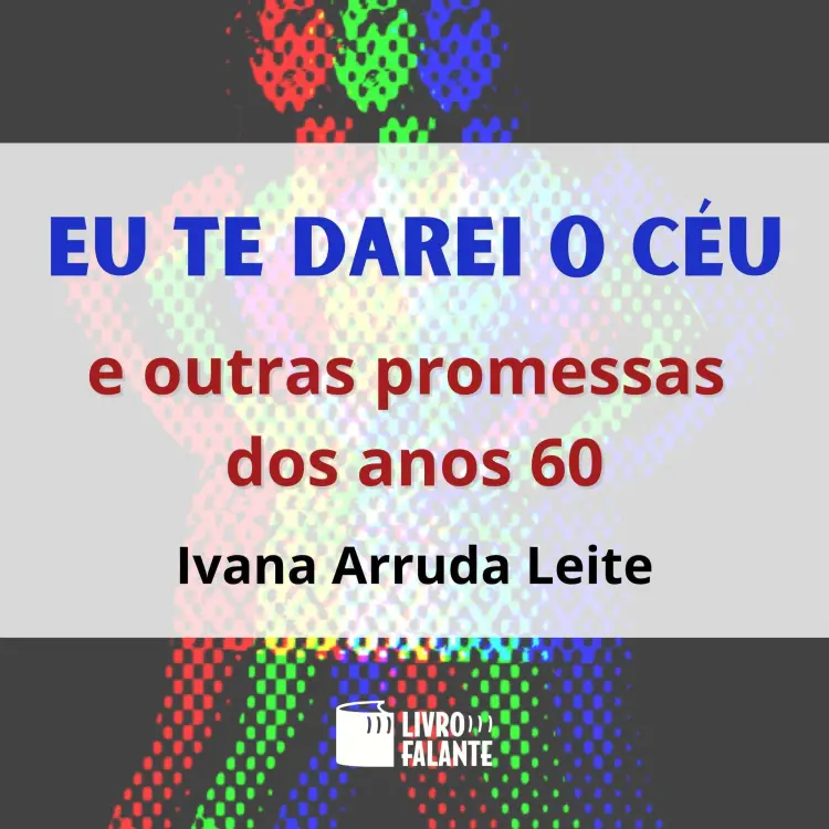 Cover von Ivana Arruda Leite - Eu te darei o céu - E outras promessas dos anos 60