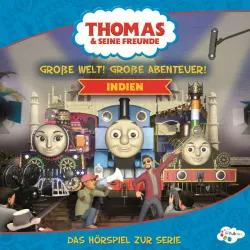 Cover - Thomas & seine Freunde - Große Welt! Große Abenteuer! Indien (Das Original-Hörspiel zur Serie)