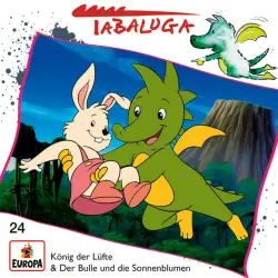 Cover - Tabaluga - 24/König der Lüfte / Der Bulle und die Sonnenblumen