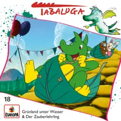 Cover - Tabaluga - 18/Grünland unter Wasser / Der Zauberlehrling