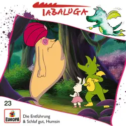 Cover - Tabaluga - 23/Die Entführung / Schlaf gut Humsin