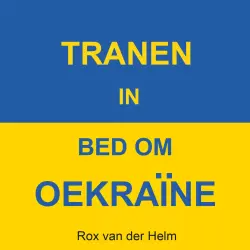 Cover - Rox van der Helm - Tranen in bed om Oekraïne