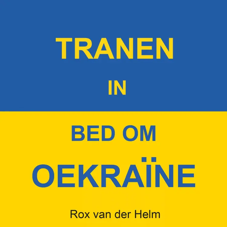 Cover von Rox van der Helm - Tranen in bed om Oekraïne