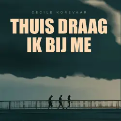 Cover - Cecile Korevaar - Thuis draag ik bij me